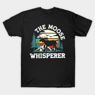 The Moose Whisperer T-Shirt